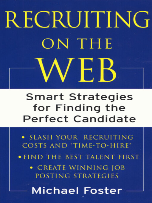 Title details for Recruiting on the Web by Michael Foster - Available